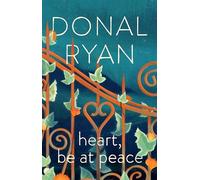 Heart, Be at Peace: The Nero Awards-shortlisted novel from the bestselling author of The Queen of Dirt Island