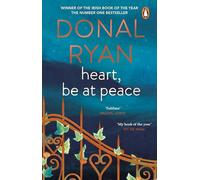 Heart, Be at Peace: The Nero Awards-shortlisted novel from the bestselling author of The Queen of Dirt Island