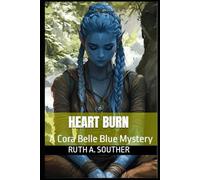 Heart Burn (Cora Belle Blue Mysteries)