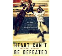 Heart Can't Be Defeated: The Story of the Broad Run Spartans