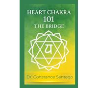 Heart Chakra 101: The Bridge