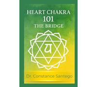 Heart Chakra 101: The Bridge