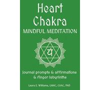 Heart Chakra Mindful Meditation: journal prompts & affirmations & finger labyrinths