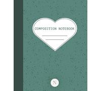 Heart Composition Notebook: Wide Ruled Notebook for School, Journaling, Writing & Note Taking | Aesthetic Sage Green Cover | 100 Pages | 7.5 x 9.25
