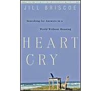Heart Cry: Searching for Answers in a World Without Meaning
