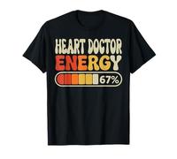 Heart Doctor Energy 67 Percent Funny Job Title Humor T-Shirt