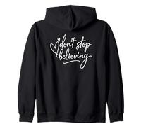 Heart don't stop believing heart Zip Hoodie