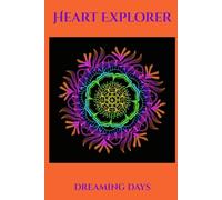 Heart Explorer: A perfect notebook for exploring your feeling , perfect for seeking inner growth and daily inspiration.