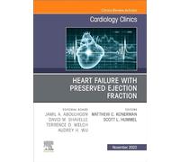Heart Failure with Preserved Ejection Fraction, An Issue of Cardiology Clinics (Volume 40-4) (The Clinics: Internal Medicine, Volume 40-4)