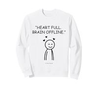 Heart Full Brain Offline Happy Stick Figure Design Sweatshirt