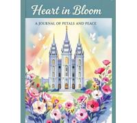 Heart in Bloom: A Journal of Petals and Peace for Summer