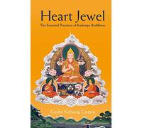 Heart Jewel: The Essential Practices of Kadampa Buddhism