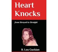 Heart Knocks: from Strayed to Straight