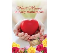 Heart Matters in Early Motherhood