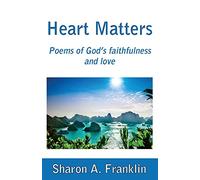 Heart Matters: Poems and meditations of God's faithfulness and love