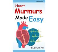 Heart Murmurs Made Easy: A Practical Guide for Medical and Nursing Students