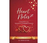 Heart Notes: A Romantic Journal Notebook for Couples, Love Letters, Memories & Everyday Moments