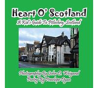Heart O' Scotland--A Kid's Guide To Pitlochry, Scotland
