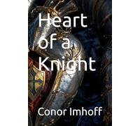 Heart of a Knight: 1 (Catholic Adventures)