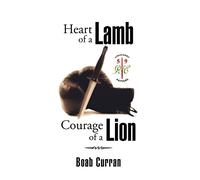 Heart of a Lamb Courage of a Lion