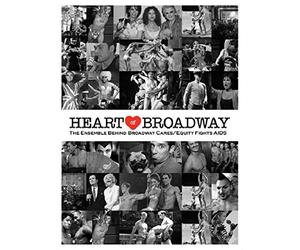 Heart of Broadway: The Ensemble Behind Broadway Cares/Equity Fights AIDS