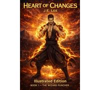 Heart of Changes, Book 1: The Wizard Puncher - Illustrated Edition