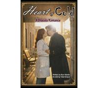 Heart of Cold: A Dracula Romance (The Last Days of Dracula)
