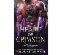 Heart of Crimson: A Dark Paranormal Romance: 4 (Curse of the Guardians)