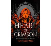 Heart of Crimson: A Dark Paranormal Romance (Curse of the Guardians)