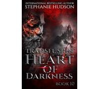 Heart of Darkness: 10 (The Transfusion Saga)