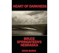Heart of Darkness: Bruce Springsteen's Nebraska