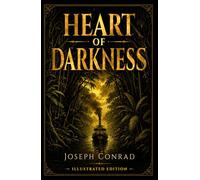 Heart of Darkness: Illustrated Edition