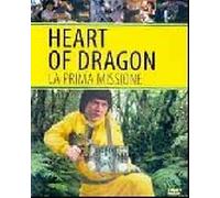 Heart of Dragon-La Prima Missione [DVD]