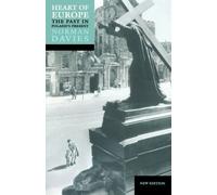 Heart of Europe: The Past in Poland's Present by Norman Davies (2001-08-23)