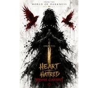 Heart of Hatred: Broken Covenant (World of Darkness)