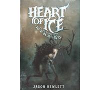 Heart of Ice: Tracking the Wendigo