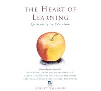 Heart of Learning: Spirituality in Education (New Consciousness Reader)