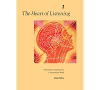 Heart of Listening: v.1: Visionary Approach to Craniosacral Work: Vol 1: A Visionary Approach to Craniosacral Work