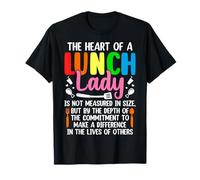 Heart of Lunch Lady Make Difference Lives Others Cafeteria T-Shirt