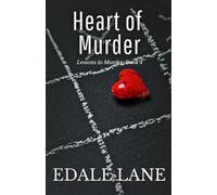Heart of Murder: Lessons in Murder, Book 4