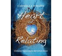 Heart of Relating: Communication Beyond Ego