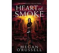 Heart of Smoke: The Complete Collection