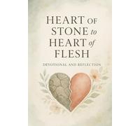 Heart of Stone to Heart of Flesh: A Renewal Journey Through Ezekiel 36 By Humari van Greunen