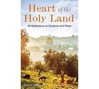 Heart of the Holy Land: 40 Reflections on Scripture and Place (Paul Wright)