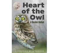 Heart of the Owl : A Border Ballad