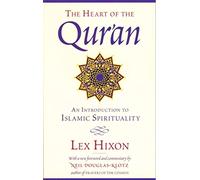 Heart of the Qur'an, the: An Introduction to Islamic Spirituality