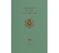Heart of the Reformation, The: A 90-Day Devotional on the Five Solas
