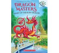 Heart of the Ruby Dragon: A Branches Book (Dragon Masters, 32)