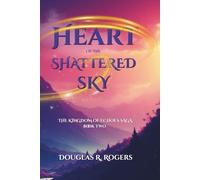 Heart of the Shattered Sky: The Kingdom of Echoes Saga - Book Two: 2