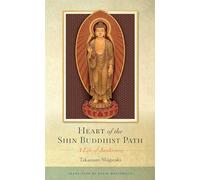 Heart of the Shin Buddhist Path: A Life of Awakening